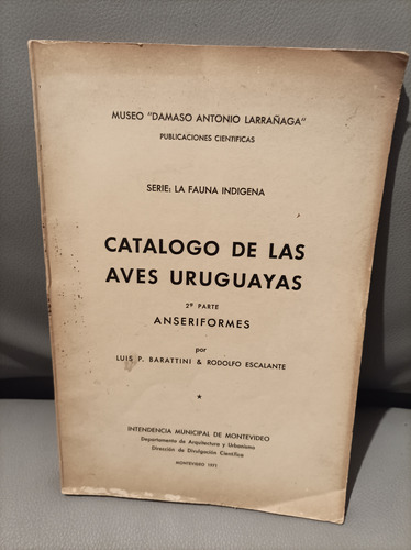 Catálogo De Las Aves Uruguayas. Barattini Y Escalante. 