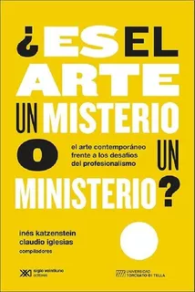 Es El Arte Un Misterio O Un Ministerio? - Claudio Iglesias