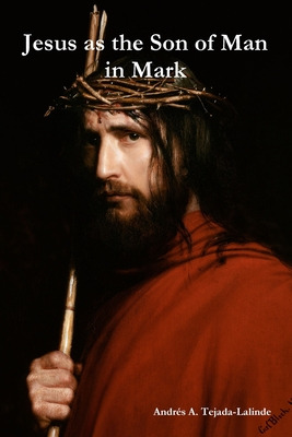 Libro Jesus As The Son Of Man In Mark - Tejada-lalinde, A...