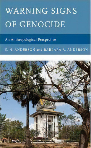 Warning Signs Of Genocide : An Anthropological Perspective, De E. N. Anderson. Editorial Lexington Books, Tapa Blanda En Inglés, 2014