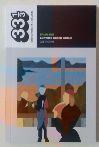 Brian Eno Another Green World / Geeta Dayal / Dobra Robota