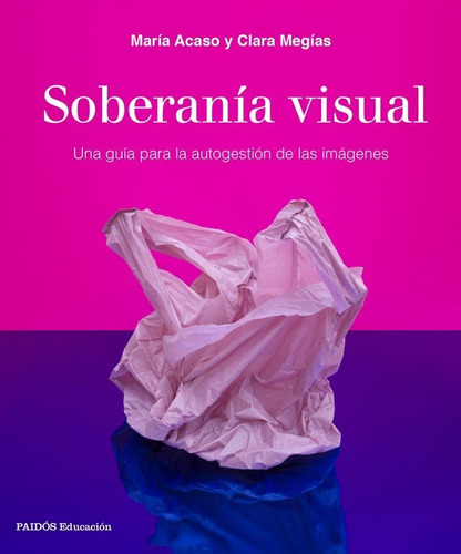 Libro Soberania Visual - Maria Acaso