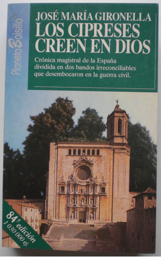 Gironella / Los Cipreses Creen En Dios. Crónica Guerra Civil