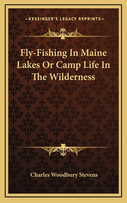 Libro Fly-fishing In Maine Lakes Or Camp Life In The Wild...