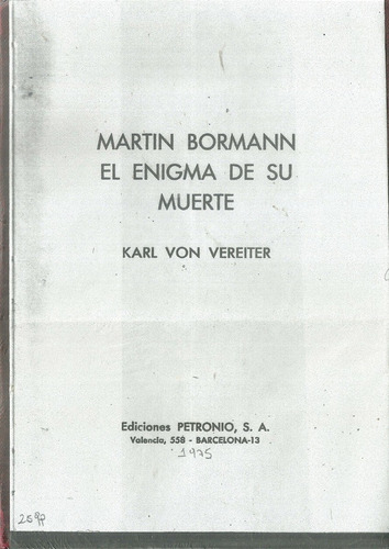  Segunda Guerra Mundial Bormann El Enigma De Su Muerte