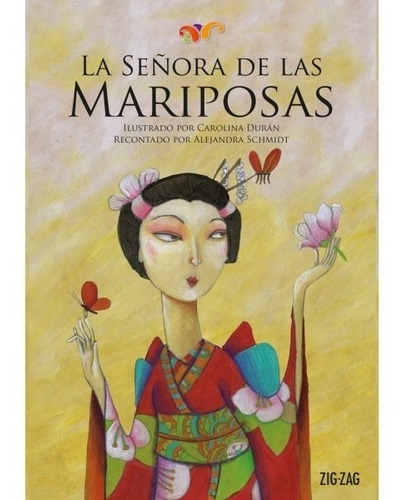 La Señora De Las Mariposas, De Schmidt, Alejandra. Editorial Zig Zag En Español