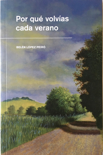 Por Que Volvias Cada Verano - Belen Lopez Peiro - Madreselva