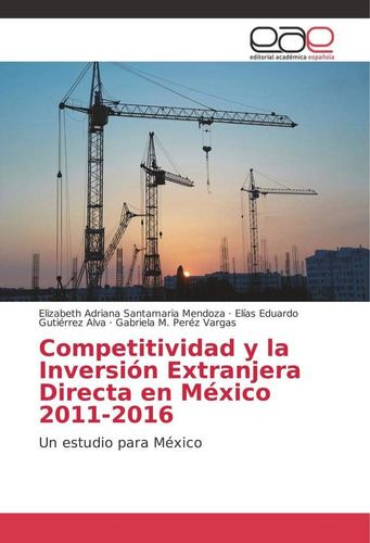 Libro: Competitividad Y La Inversión Extranjera Directa En M