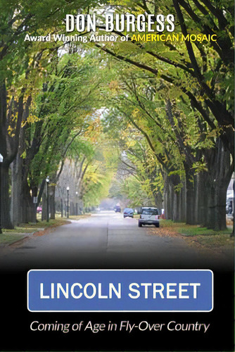 Lincoln Street: Coming Of Age In Fly-over Country, De Burgess, Don. Editorial Lightning Source Inc, Tapa Blanda En Inglés