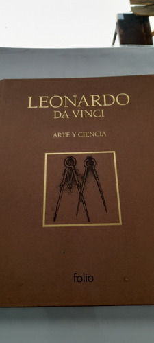 Leonardo Da Vinci Arte Y Ciencia - Folio (usado)