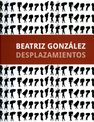 Desplazamientos, De Beatriz González. Editorial U. Jorge Tadeo Lozano, Tapa Blanda, Edición 2019 En Español