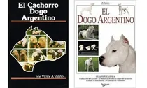 Comprar Valiño: Cachorro Dogo Argentino + Vianini: El Dogo Argentino
