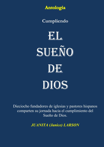 Libro: Cumpliendo El Sueño De Dios: Antología Dieciocho Past