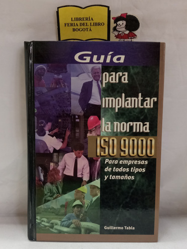 Guia Para Implantar La Norma - Iso 9000 - Guillermo Tabla 