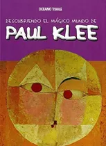 Comprar Descubriendo El Magico Mundo De Paul Klee