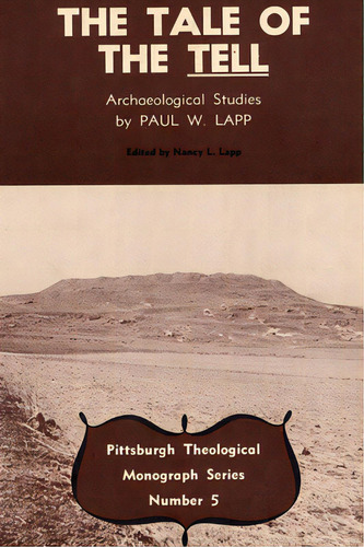 The Tale Of The Tell, De Lapp, Paul W.. Editorial Pickwick Pubn, Tapa Blanda En Inglés
