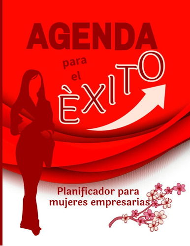 Libro: Agenda Para El Éxito: Planificador Para Mujeres Empre
