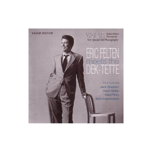 Felten Eric Eric Felten Meets The Dek-tette Usa Import Cd