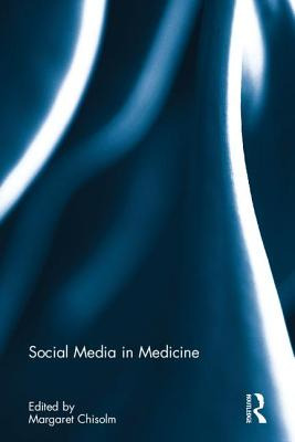 Libro Social Media In Medicine - Chisolm, Margaret