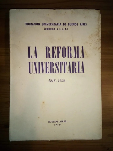 Reforma Universitaria Federación Universitaria Buenos Aires 