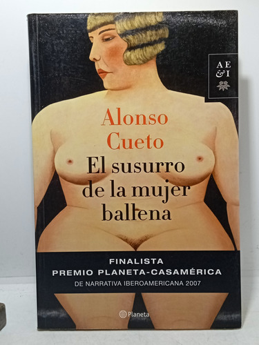 Alonso Cueto - El Susurro De La Mujer Ballena - 2007 