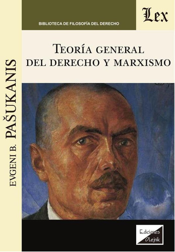 Teoria General Del Derecho Y Marxismo - Pasukanis, Evgeni B