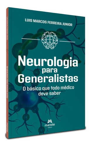 Livro: Neurologia Para Generalistas - O Básico Que Todo Médico Deve Saber 1ª Edição