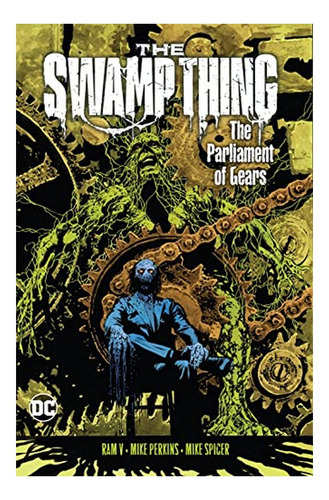 The Swamp Thing Volume 3: The Parliament Of Gears - Mik. Eb9