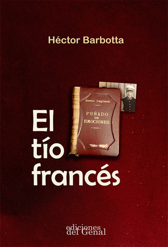 El Tío Francés, De Héctor Barbotta. Editorial Ediciones Del Genal, Tapa Blanda En Español, 2022