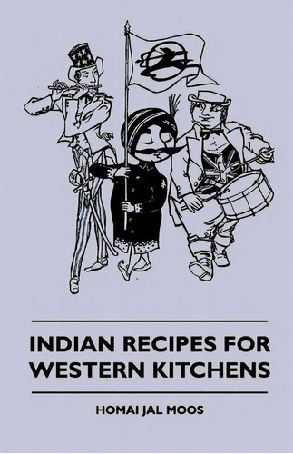 Indian Recipes For Western Kitchens, De Homai Jal Moos. Editorial Read Books, Tapa Blanda En Inglés