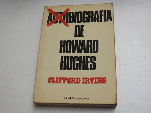 Autobiografia De Howard Hughes - Clifford Irving - L674