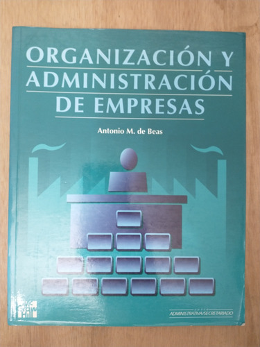 Organización Y Adminstración De Empresas - Antonio M De Beas