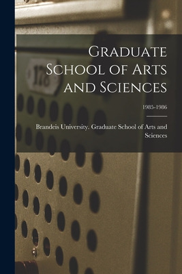 Libro Graduate School Of Arts And Sciences; 1985-1986 - B...
