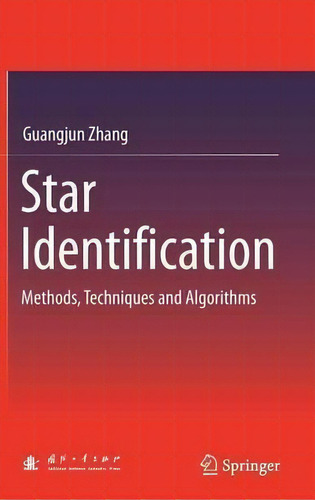 Star Identification, De Guangjun Zhang. Editorial Springer Verlag Berlin Heidelberg Gmbh Co Kg, Tapa Dura En Inglés