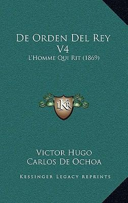 Libro De Orden Del Rey V4 - Victor Hugo