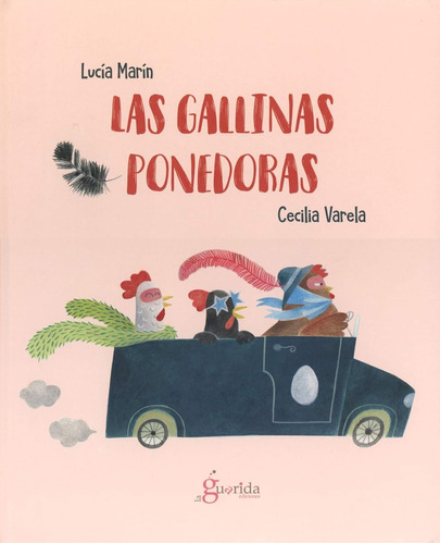 Las gallinas ponedoras de Lucía Marin editorial La Guarida ediciones en español