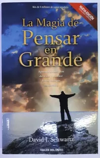 La Magia De Pensar En Grande - David Schwartz - En Flores