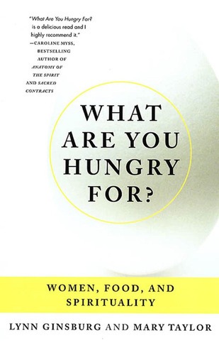 Libro: What Are You Hungry For?: Women, Food, And