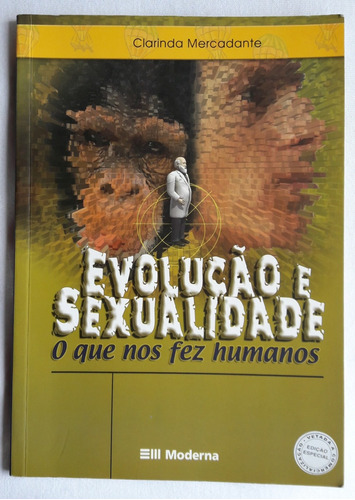 Evolução E Sexualidade O Que Nos Fez Humanos