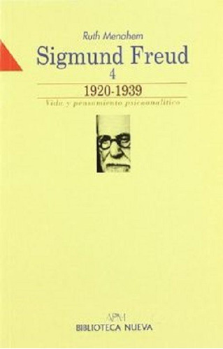 Sigmund Freud: 4, de Menahem, Ruth. Editorial Biblioteca Nueva, tapa blanda en español, 2003