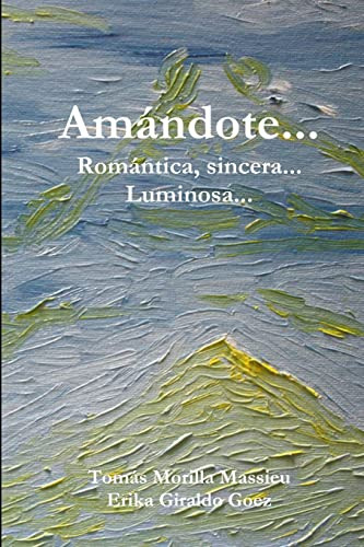 Amandote  Romantica Sincera  Luminosa