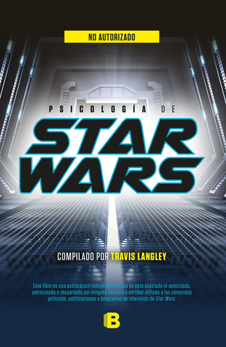 Psicología De Star Wars, De Langley, Travis. Serie Ediciones B Editorial Ediciones B, Tapa Blanda En Español, 2016