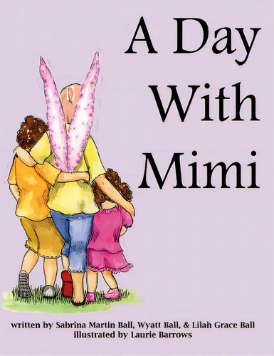 A Day With Mimi, De Ball, Wyatt. Editorial Createspace, Tapa Blanda En Inglés