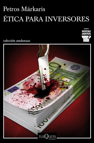 Etica Para Inversores. Petros Markaris. Tusquets