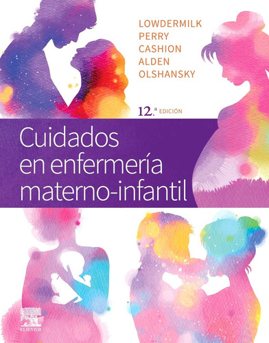 Cuidados En Enfermeria Materno-infantil - Lowdermilk, Perry 