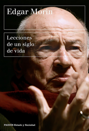 Libro Lecciones De Un Siglo De Vida - Morin, Edgar