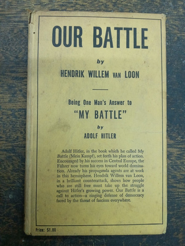 Our Battle * Hendrik Willem Van Loon * Schuster 1938 *