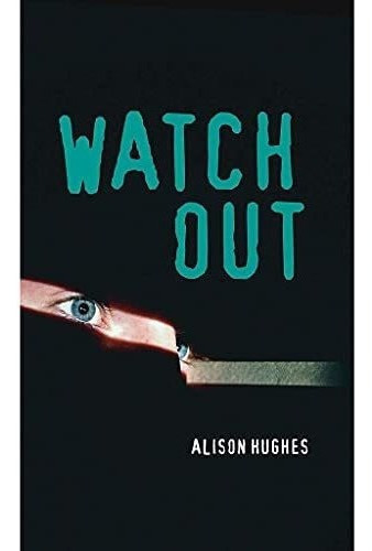 Watch Out (orca Soundings) - Hughes, Alison, De Hughes, Alison. Editorial Orca Book Publishers En Inglés