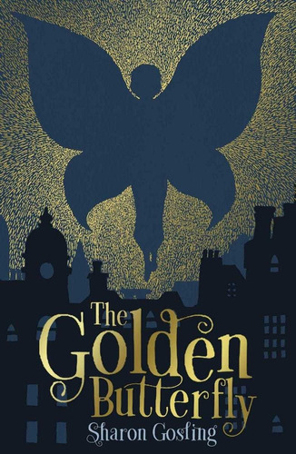 The Golden Butterfly: Sharon Gosling, De Sharon Gosling. Editorial Little Tiger Press Group, Tapa Rustico, Edición 1, 2022