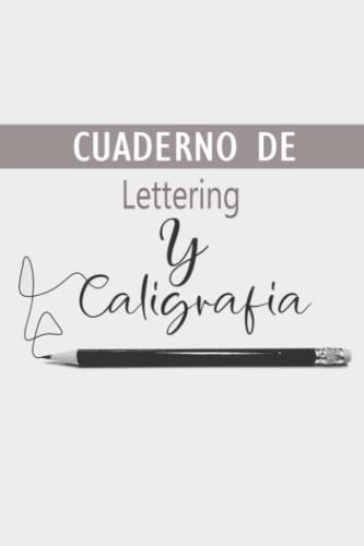 Cuaderno De Lettering Y Caligrafia: Libreta Punteada A4 Para